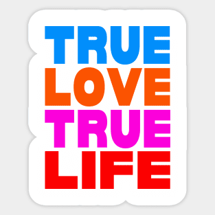 True love true life Sticker